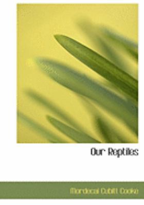 Our Reptiles [Large Print] 0554868512 Book Cover