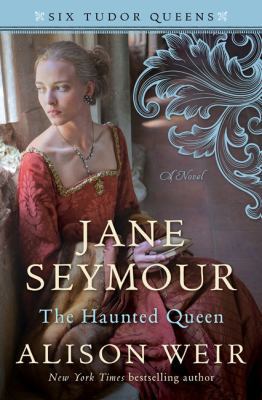 Jane Seymour, the Haunted Queen [Large Print] 1432848542 Book Cover