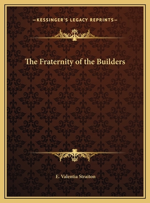 The Fraternity of the Builders 1169739016 Book Cover