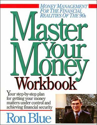 Master Your Money Workbook: The 10-Week Program... 0840733933 Book Cover