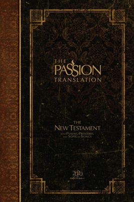 The Passion Translation New Testament (2020 Edi... 1424561698 Book Cover