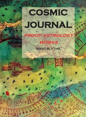 Cosmic Journal: Proof Astrology Works 1916434533 Book Cover