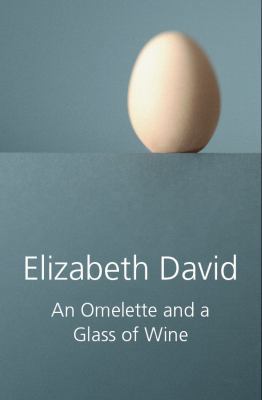 An Omelette and a Glass of Wine B007RC11IY Book Cover