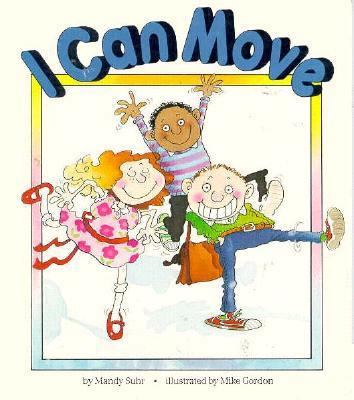 I Can Move (I'm Alive) 0876145950 Book Cover