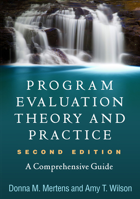 Program Evaluation Theory and Practice: A Compr... 1462536336 Book Cover