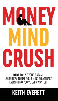 Money Mind Crush 1919611215 Book Cover