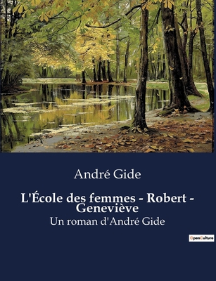 L'École des femmes - Robert - Geneviève: Un rom... [French] B0BX9C9H42 Book Cover