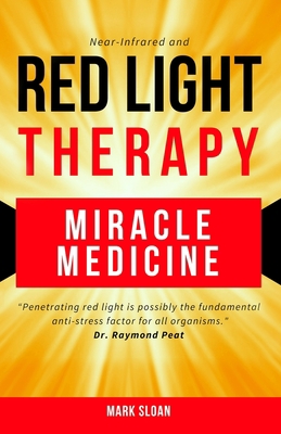 Red Light Therapy: Miracle Medicine 0994741863 Book Cover