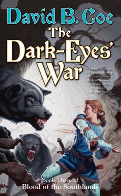 The Dark-Eyes' War: Book Three of Blood of the ... 0765355523 Book Cover