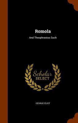 Romola: And Theophrastus Such 1344646166 Book Cover