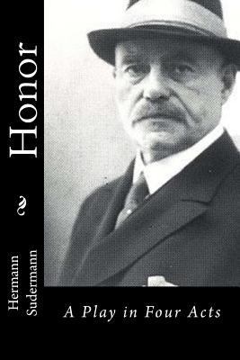 Honor: A Play in Four Acts 153775078X Book Cover