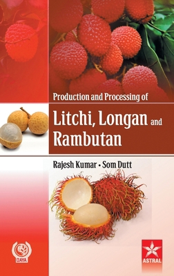 Production and Processing of Litchi Longan and ... 935130888X Book Cover