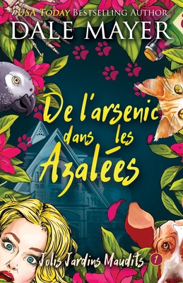 De l'arsenic dans les Azalées [French] 1773366173 Book Cover