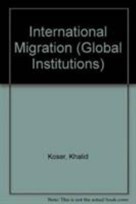 International Migration (Global Institutions) 0415561558 Book Cover