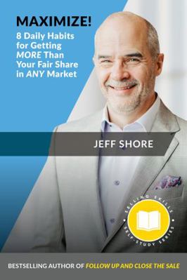 Maximize! : 8 Daily Habits for Getting MORE Than Your Fair Share in ANY Market