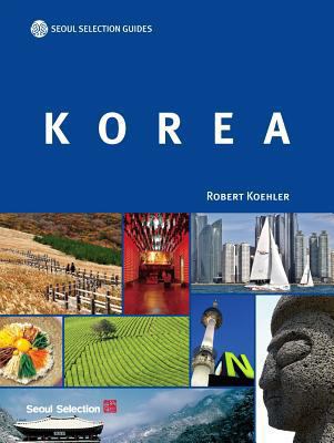 Korea (Seoul Selection Guides) 8991913997 Book Cover