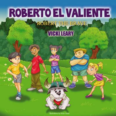 Roberto El Valiente: Robert the Brave 1432772848 Book Cover