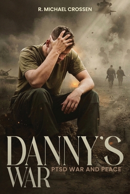Danny's War: PTSD, War, and Peace B0HKV2C6R8 Book Cover