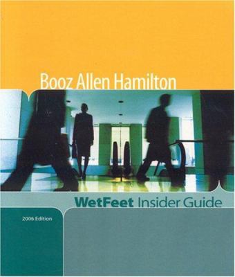 Booz Allen Hamilton: 2006 (Wetfeet Insider Guide) 1582075239 Book Cover