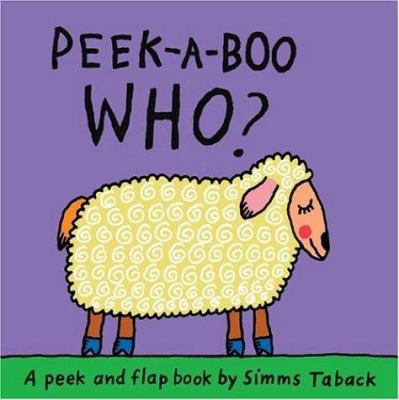 Peek-A-Boo Who? 1593541805 Book Cover