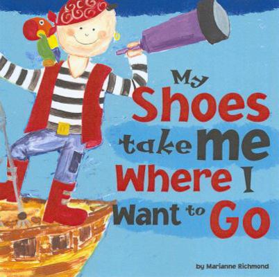 My Shoes Take Me Where I Want to Go 193408235X Book Cover