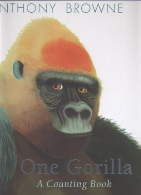 One Gorilla: A Counting Book. by Anthony Browne 1406325791 Book Cover