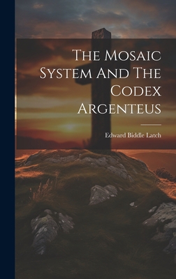 The Mosaic System And The Codex Argenteus 1020986697 Book Cover