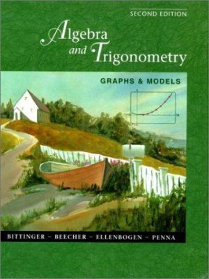 Algebra and Trigonometry: Graphs and Models wit... 0201709848 Book Cover