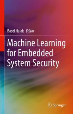 Machine Learning for Embedded System Security 3030941779 Book Cover