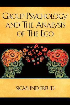 Group Psychology and The Analysis of The Ego 1619492512 Book Cover