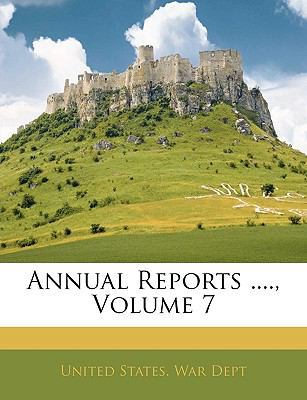 Annual Reports ...., Volume 7 1144215161 Book Cover