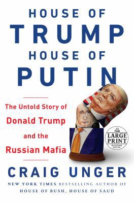 House of Trump, House of Putin: The Untold Stor... [Large Print] 1984827723 Book Cover