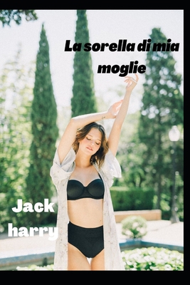 La sorella di mia moglie [Italian] B0BM3NHDS3 Book Cover