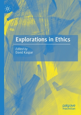 Explorations in Ethics            Book Cover