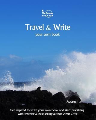 Travel & Write Your Own Book - Azores: Get insp... 198145392X Book Cover