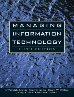 Managing Information Technology 0131454439 Book Cover