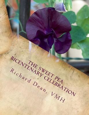 The Sweet Pea Bicentenary Celebration: The Cele... 1983850330 Book Cover