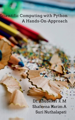 Scientific Computing with Python-A Hands-on- Ap... B0D9MPZQLQ Book Cover