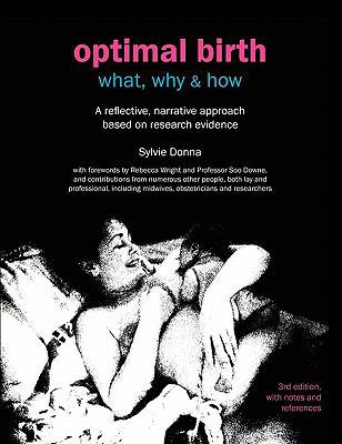 Optimal Birth: What, Why & How (3rd Edition, wi... 1906619220 Book Cover