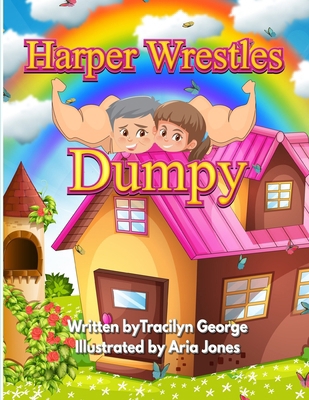 Harper Wrestles Dumpy 1779480911 Book Cover