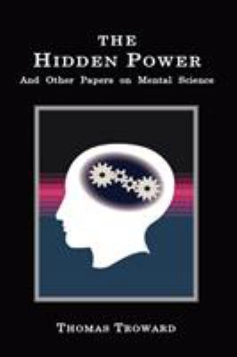 The Hidden Power: And Other Papers on Mental Sc... 1585090395 Book Cover