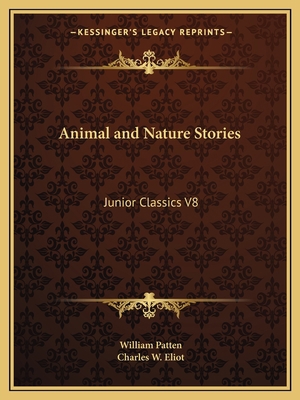 Animal and Nature Stories: Junior Classics V8 116260400X Book Cover