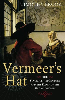 Vermeer's Hat: The Seventeenth Century and the ... 184668112X Book Cover