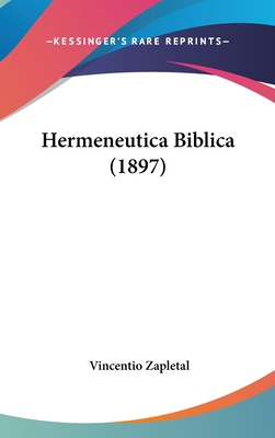 Hermeneutica Biblica (1897) [Latin] 1120357004 Book Cover