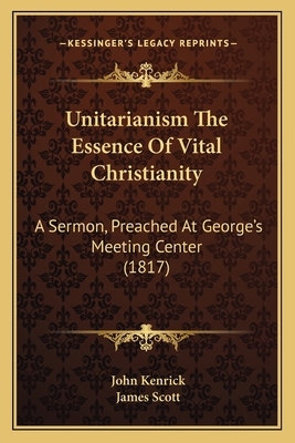 Unitarianism The Essence Of Vital Christianity:... 1165817241 Book Cover