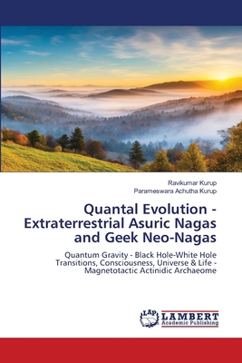 Quantal Evolution - Extraterrestrial Asuric Nag... 6208421977 Book Cover