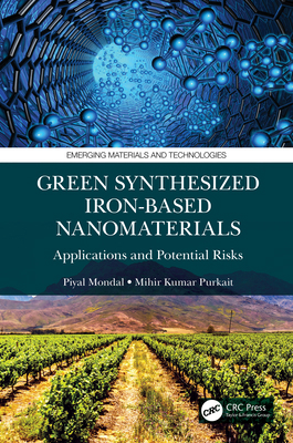 Green Synthesized Iron-Based Nanomaterials: App... 1032153261 Book Cover
