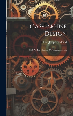 Gas-engine Design: With An Introduction On Comp... 1019546794 Book Cover