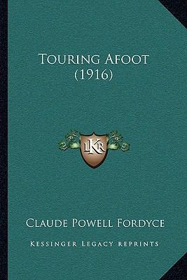 Touring Afoot (1916) 1165773767 Book Cover
