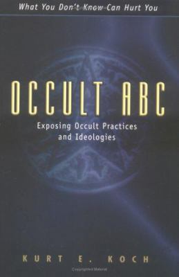 Occult ABC: Exposing Occult Practices and Ideol... [German] 0825430313 Book Cover
